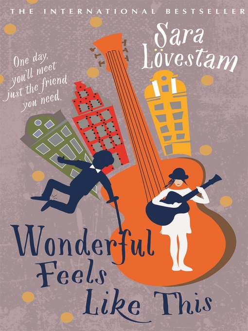 Title details for Wonderful Feels Like This by Sara Lövestam - Available